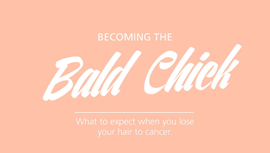 What to expect when you lose your hair to cancer.